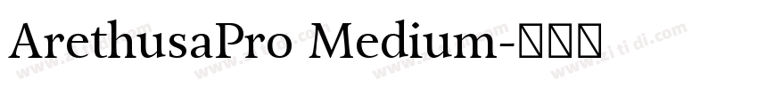 ArethusaPro Medium字体转换